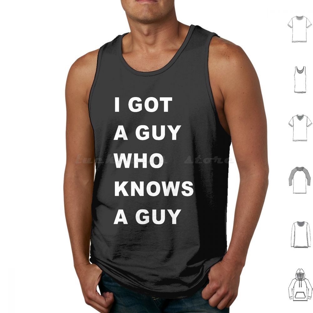 Home Improvement Guy - I-Got-A-Guy-Who-Needs-A-Guy Camisetas sem mangas Lorinmar Tarefas